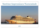 Maritime Impressionen Warnemünde (Wandkalender 2025 DIN A4 quer), CALVENDO Monatskalender
