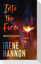 Into the Fire