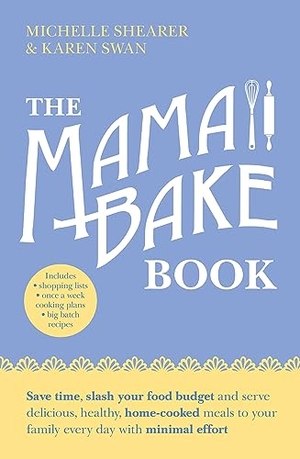 Shearer, Michelle / Karen Swan. The Mamabake Book. HarperCollins Publishers, 2018.