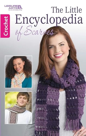 Leisure Arts. The Little Encyclopedia of Crocheted Scarves - 20 Designs and Expert Tips, Tricks, and Techniques. C&T Publishing, 2018.