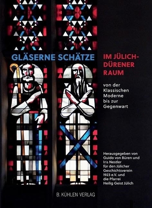 Arnolds, Willi / Nickenig MA, Lara et al. Gläserne Schätze im Jülich-Dürener Raum - Von der Klassischen Moderne bis zur Gegenwart. Kuehlen Verlag, 2024.