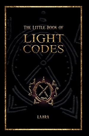 Laara. The Little Book of Light Codes - Healing Symbols for Life Transformation. Peacock Wisdom Publishing, 2020.