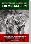 Die Facetten der französischen Fremdenlegion