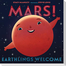 Mars! Earthlings Welcome