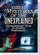 Great Mysteries of the Unexplained