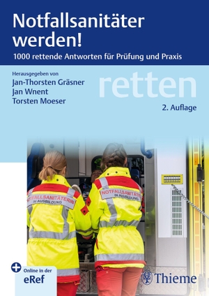 Gräsner, Jan-Thorsten / Jan Wnent et al (Hrsg.). Notfallsanitäter werden! - 1000 rettende Antworten für Prüfung und Praxis. Georg Thieme Verlag, 2026.