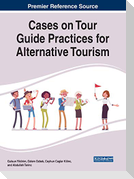 Cases on Tour Guide Practices for Alternative Tourism