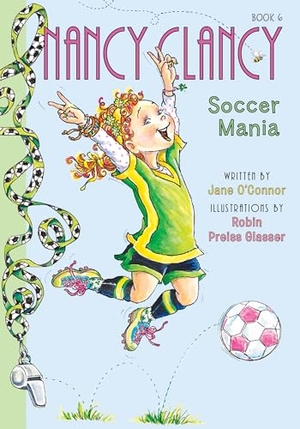 O'Connor, Jane. Nancy Clancy, Soccer Mania. Abdo Publishing Company, 2023.
