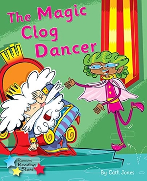Jones, Cath / Jones Cath. The Magic Clog Dancer - Phonics Phase 5. Ransom Publishing, 2020.