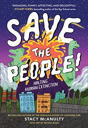 McAnulty, Stacy. Save the People! - Halting Human Extinction. Little, Brown Books for Young Readers, 2022.