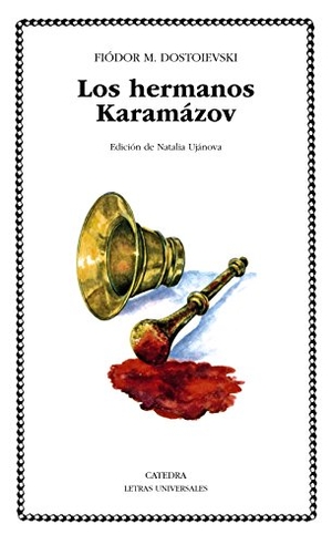 Dostoevskiï, Fiodor Mijaïlovich. Los hermanos Karamazov. Ediciones Cátedra, 1987.