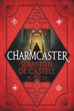 de Castell, Sebastien. Charmcaster. Hachette Book Group USA, 2018.
