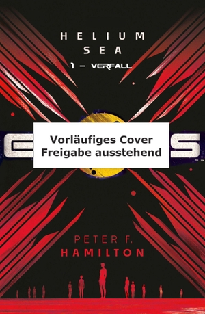 Hamilton, Peter F.. Exodus Helium Sea 1 - Verfall. Pahlberg Verlag, 2026.