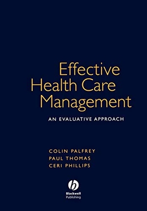Palfrey / Phillips et al. Effective Health Care Management. John Wiley & Sons, 2004.