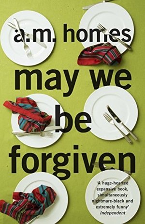 Homes, A. M.. May We Be Forgiven. Granta Publications, 2013.