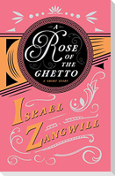 A Rose of the Ghetto - A Short Story