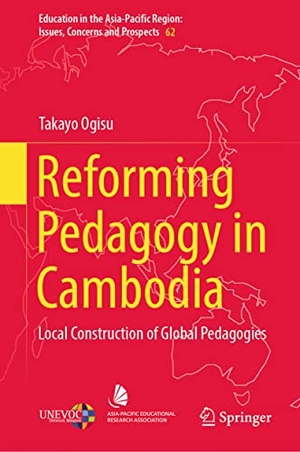 Ogisu, Takayo. Reforming Pedagogy in Cambodia - Local Construction of Global Pedagogies. Springer Nature Singapore, 2022.