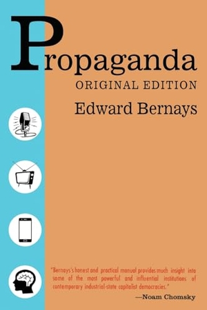 Bernays, Edward. Propaganda - Original Edition. Dauphin Publications Inc., 2024.
