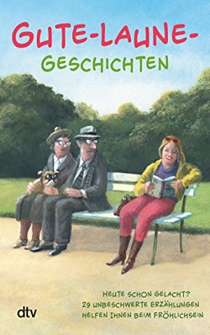 Adler, Karoline (Hrsg.). Gute-Laune-Geschichten. dtv Verlagsgesellschaft, 2016.