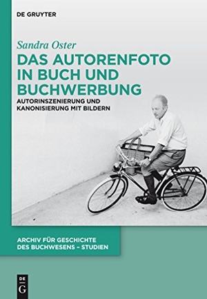 Oster, Sandra. Das Autorenfoto in Buch und Buchwerbung - Autorinszenierung und Kanonisierung mit Bildern. De Gruyter, 2014.