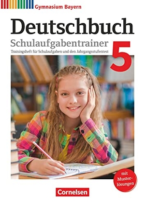 Lessing, Michael / Mümmler, Kerstin et al. Deutschbuch Gymnasium 5. Jahrgangsstufe - Bayern - Schulaufgabentrainer mit Lösungen. Cornelsen Verlag GmbH, 2017.