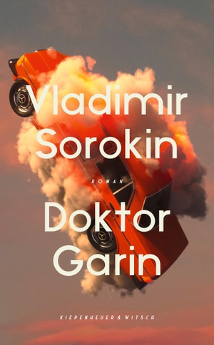 Sorokin, Vladimir. Doktor Garin - Roman. Kiepenheuer & Witsch GmbH, 2024.
