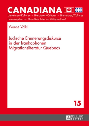 Völkl, Yvonne. Jüdische Erinnerungsdiskurse in der frankophonen Migrationsliteratur Quebecs. Peter Lang, 2013.