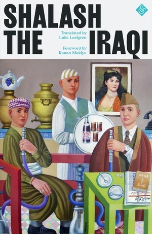 Shalash. Shalash the Iraqi. And Other Stories, 2023.