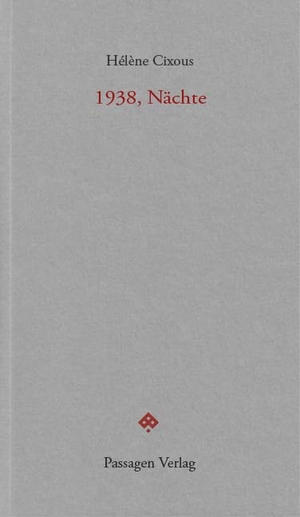 Cixous, Hélène. 1938, Nächte. Passagen Verlag Ges.M.B.H, 2025.