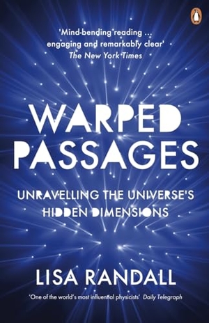 Randall, Lisa. Warped Passages - Unravelling the Universe's Hidden Dimensions. DK Children, 2006.