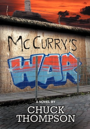 Thompson, Chuck. McCurry's War. Xlibris, 2012.