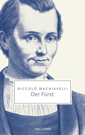 Machiavelli, Niccolò. Der Fürst. Reclam Philipp Jun., 2024.