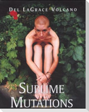 Sublime Mutations