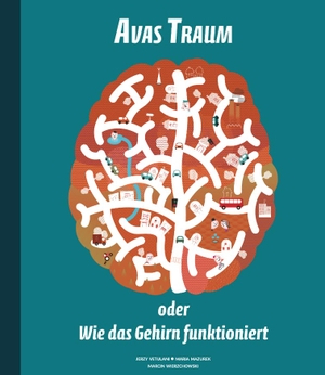 Vetulani, Jerzy / Maria Mazurek. Avas Traum oder Wie das Gehirn funktioniert. Helvetiq Verlag, 2019.