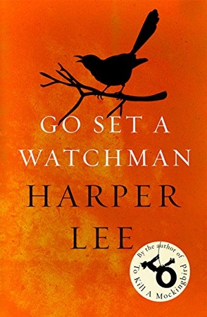Lee, Harper. Go Set a Watchman. Random House UK Ltd, 2016.