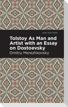 Tolstoy As Man and Artist with an Essay on Dostoyevsky