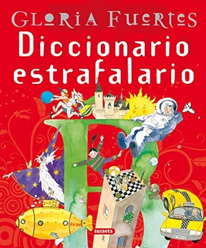 Fuertes, Gloria. Diccionario estrafalario. Susaeta Ediciones, 1997.