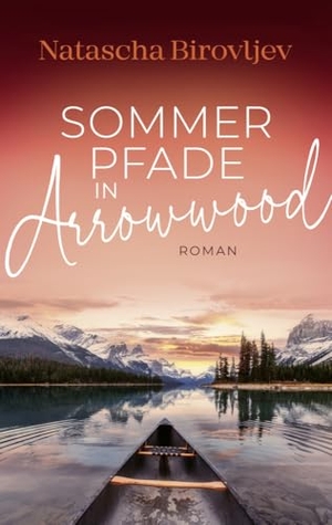 Birovljev, Natascha. Sommerpfade in Arrowwood. NOVA MD, 2024.