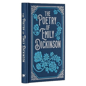 Dickinson, Emily. The Poetry of Emily Dickinson - Gilded Pocket Edition. Arcturus Publishing Ltd, 2023.