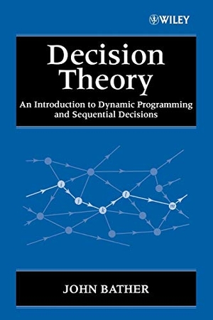 Bather. Decision Theory. John Wiley & Sons, 2000.