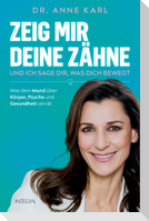 Zeig mir deine Zähne - und ich sage dir, was dich bewegt