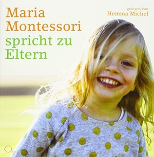 Montessori, Maria. Maria Montessori spricht zu Eltern. cc-live, 2019.