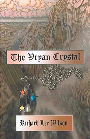 Wilson, Richard. The Vryan Crystal. New Generation Publishing Ltd, 2012.