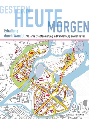 Müller, Joachim / Michael Müller (Hrsg.). Gestern - heute - morgen  Erhaltung durch Wandel - 30 Jahre Stadtsanierung in Brandenburg an der Havel. Schnell & Steiner GmbH, 2023.