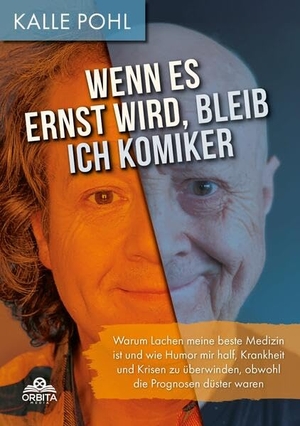 Pohl, Kalle. Wenn es ernst wird, bleib ich Komiker - Warum Lachen meine beste Medizin ist und wie Humor mir half, Krankheit und Krisen zu überwinden. Orbita Media GmbH, 2026.