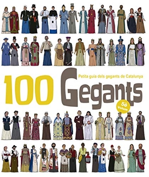 Juanolo / Aitor Garrido Ramos. 100 Gegants. Volum 5 : Petita Guia dels Gegants de Catalunya. El Cep i la Nansa Edicions, 2017.