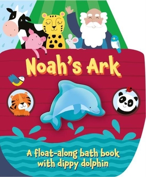 Senior, Suzy. Noah's Ark - A float along bath book with dippy dolphin. Scamp Publishing, 2024.