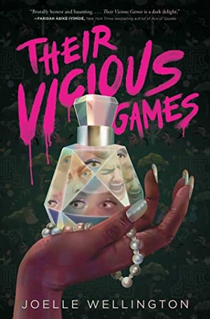 Wellington, Joelle. Their Vicious Games. Simon & Schuster Books for Young Readers, 2023.
