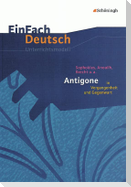 Antigone in Vergangenheit und Gegenwart. EinFach Deutsch Unterrichtsmodelle