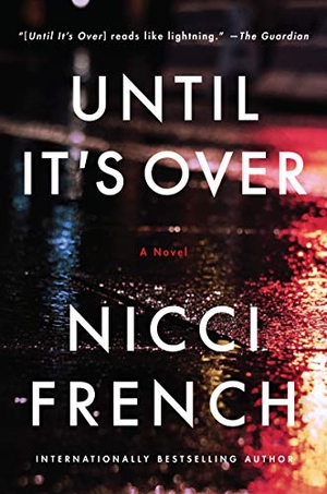 French, Nicci. Until It's Over. HarperCollins, 2020.